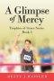 A Glimpse of Mercy: Trophies of Grace Series Book 3