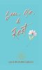 You, Me, & Rest