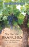 WE ARE THE BRANCHES: and we function better in our churches