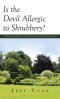 Is the Devil Allergic to Shrubbery?: Understanding the Hedge of Protection