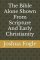 The Bible Alone Shown From Scripture And Early Christianity