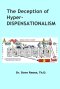 The Deception of Hyper-Dispensationalism