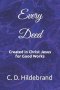 Every Deed: Created in Christ Jesus for Good Works