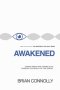 Awakened: Coming Awake and Coming Alive to the Beauty of the Gospel