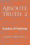 Absolute Truth 2: Exodus N Hebrew