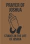 Prayer Of Joshua: Studies In The Life Of Joshua: God'S Promises In Christ Jesus