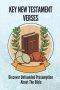 Key New Testament Verses: Discover Unfounded Presumption About The Bible: God'S Teachings