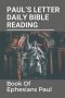 Paul's Letter Daily Bible Reading: Book Of Ephesians Paul: Paul'S Letter