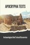 Apocrypha Texts: Archaeological And Textual Discoveries: Apocryphal Gospels And Documents