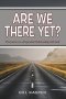 Are We There Yet?: The Journey to a Dependent Relationship with God