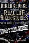 Biker George Real Life Biker Stories (BLACK & WHITE VERSION): True Tales & Testimonies