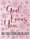 God Loves You: Bible Verses Coloring Book for Adults, Great Gift for Loved Ones
