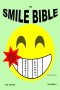 The Smile Bible: The World's First Seriously Entertaining Commentary: Genesis and Exodus