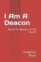 I Am A Deacon: Basics For Deacons In The Church