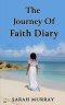 The Journey of Faith Diary