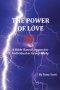 The Power of Love: 8 Bible-Based Lessons for Individual or Group Study
