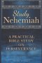 Study Nehemiah: A Practical Bible Study on Perseverance