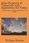 Bible Prophecy of Tomorrow with Application for Today: What God says about the Future and His help in the present