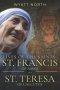 Lives of the Saints: St. Francis of Assisi and St. Teresa of Calcutta