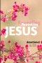 Revealing Jesus: Discovering Life in the Gospel of Mark