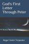 God's First Letter Through Peter