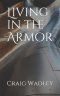 Living in the Armor