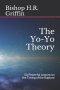 The Yo-Yo Theory: Six Powerful Lessons on the Timing of the Rapture