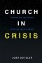 Church in Crisis: Lessons for the Church from the COVID-19 Crisis