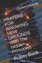 PRAYERS FOR BREAKING NEW GROUNDS With The Hidden Principles: Prayer Book