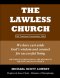 The Lawless Church: OLD TESTAMENT COMMENTARY ONLY - We have cast aside God's wisdom and counsel for successful living