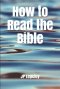 How to Read the Bible