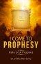 I Come to Prophesy: Role of a Prophet