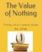 The Value of Nothing: Finding value in special places