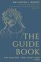 The Guide Book: The Greatest Love Story Ever Lived