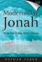 Modern-Day Jonah: Stop Surviving, Start Living. (Updated)