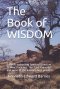 The Book of WISDOM: (Words Instructing Spiritual Direction Of Man) Includes: The "Lost Proverbs" and some of the author's best poems