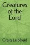 Creatures of the Lord