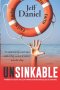 Unsinkable: Power To Stay Afloat When Everyone Else Is Sinking