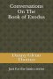 Conversations On The Book of Exodus