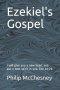 Ezekiel's Gospel: I will give you a new heart and put a new spirit in you. Eze 36:26