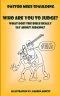 Who Are You To Judge?: What Does The Bible Really Say About Judging?