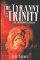 The Tyranny of the Trinity: The Orthodox Cover-Up
