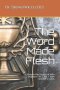 The Word Made Flesh: A Study in the Gospel of John chapters 1 & 2, Vol. 1 with teacher's notes