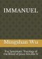 Immanuel: The Systematic Theology of the Blood of Jesus Volume IV
