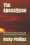 The Apocalypse: An Unveiling of the End Times and the Second Coming of Jesus Christ