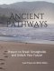 Ancient Pathways: Prayers to Break Strongholds and Unlock Your Future
