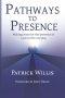 Pathways to Presence: Making room for the presence of God in the everyday