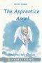 The Apprentice Angel: And the Holy Chalice