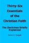 Thirty-Six Essentials of the Christian Faith: The Doctrines Briefly Explained