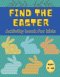 Find the Easter: Activity Book for kids, ages 4 and up : Gift for children | Gift for Easter | 24 boards | Effective free time